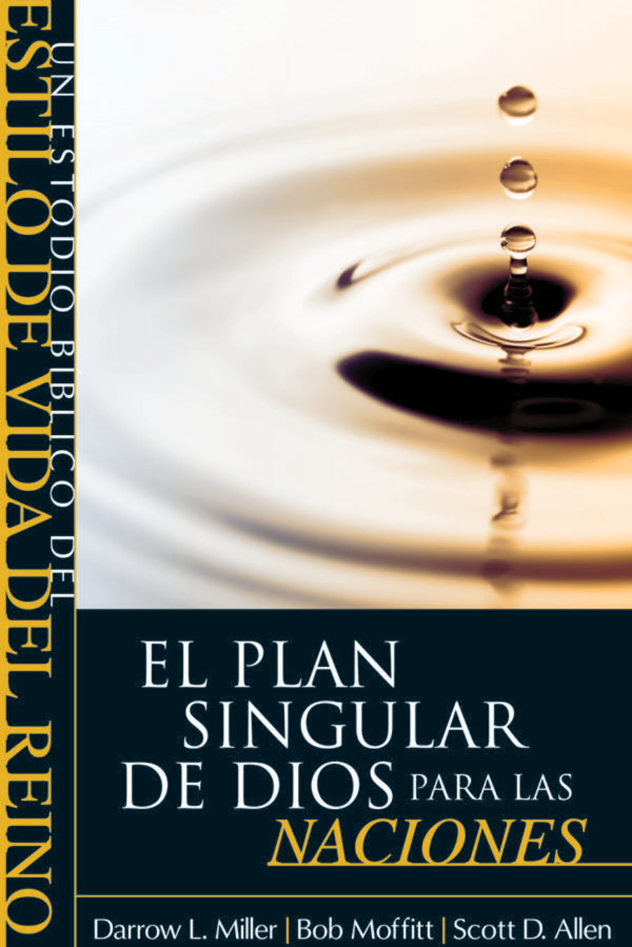 ESTILO DE VIDA DEL REINO EL PLAN SINGULAR DE DIOS PARA LAS NACIONES