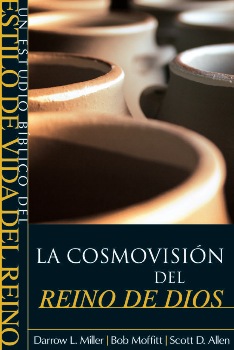 ESTILO DE VIDA DEL REINO LA COSMOVISIÓN DEL REINO DE DIOS