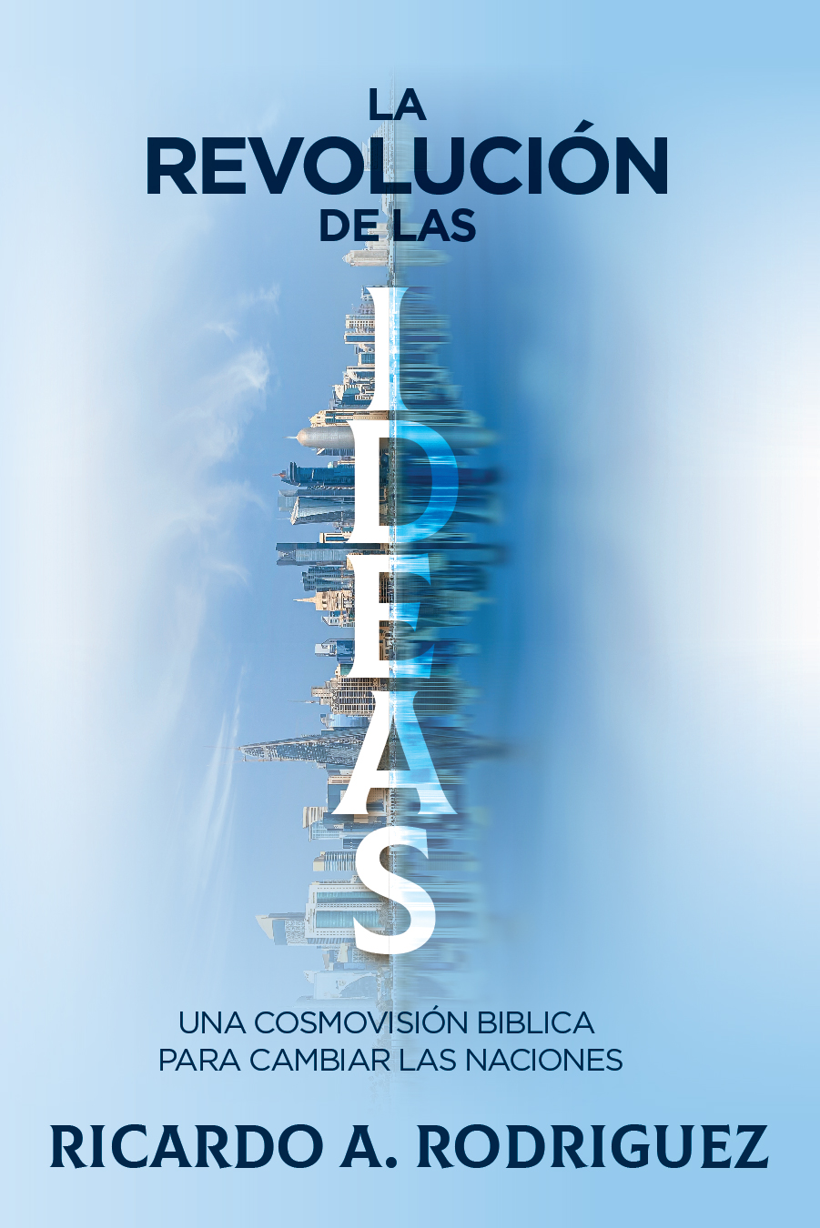 LA REVOLUCIÓN DE LAS IDEAS